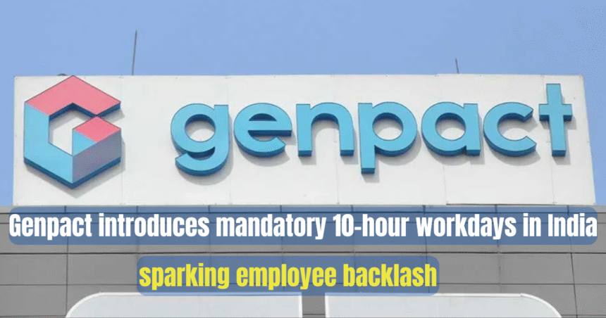 Genpact introduces 10-Hour Workdays in India, Employees Angry and Upset