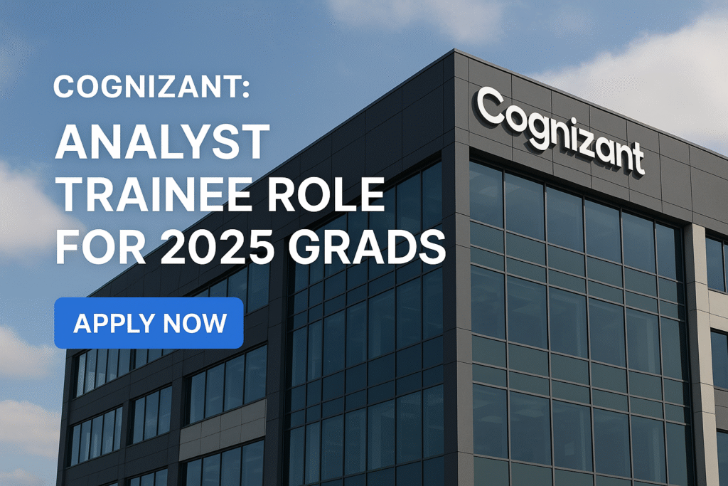 Cognizant: Analyst Trainee Role for 2025 Grads