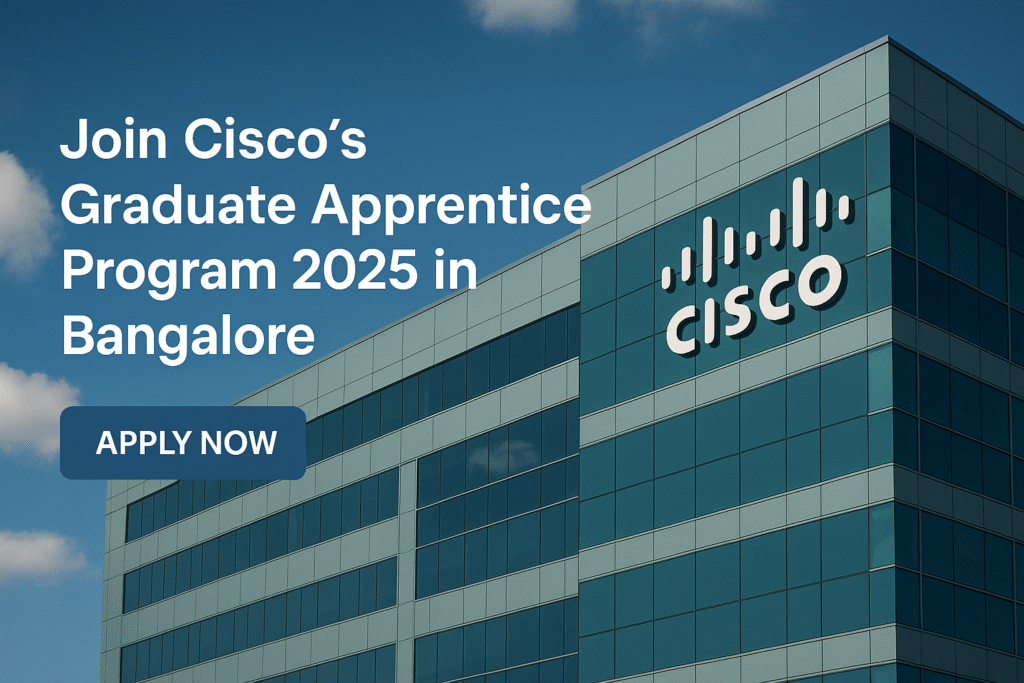 Join Cisco's Graduate Apprentice Program 2025 in Bangalore