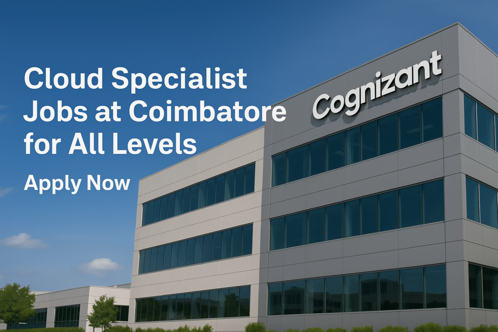 Cloud Specialist Jobs at Cognizant Coimbatore for All Levels