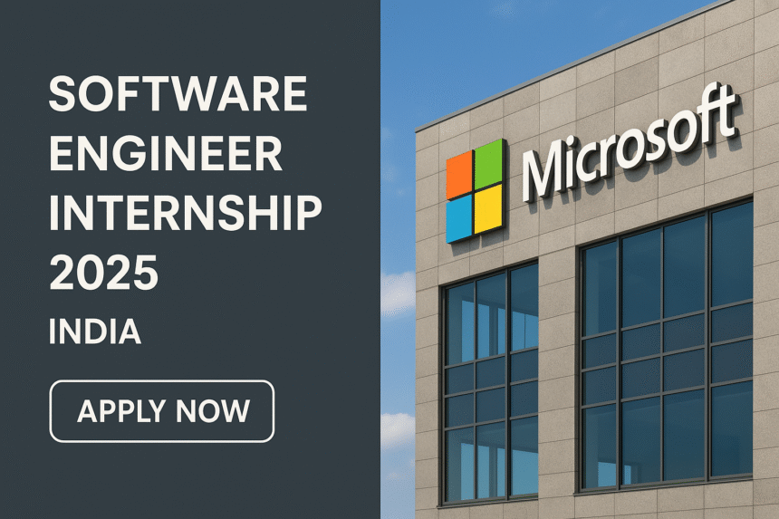 Microsoft Software Engineer Internship 2025 India